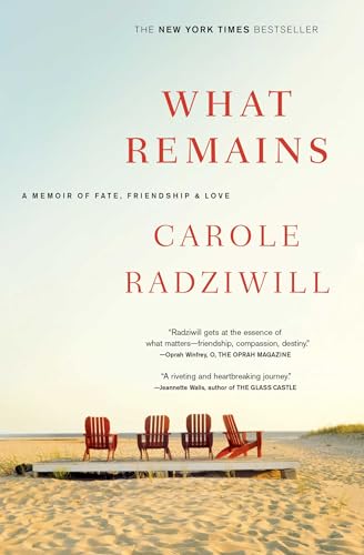 What Remains: A Memoir of Fate, Friendship, and Love von Scribner Book Company